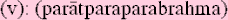 paratparaparabrahmasm.gif